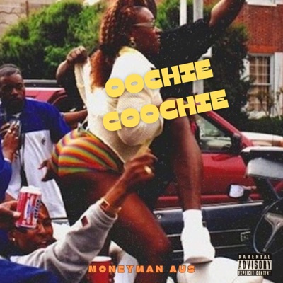 OOCHIE COOCHIE - Single