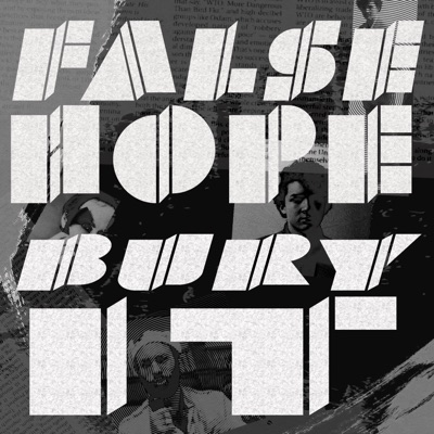 False Hope / Bury It - Single