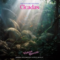 Om Nature Sounds Cicadas - EP - Inner Splendor Sleep Music & Vidura Barrios