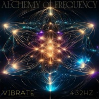 Vibrate (432Hz) [feat. Gem] - Single - The Alchemy Of Frequency
