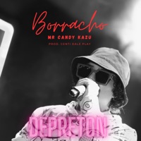 Borracho (feat. Centi Dale Play) - Single - Mr Candy Kazu