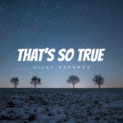 That’s So True (Slowed + Reverb)