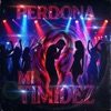 Perdona Mi Timidez