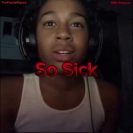 So Sick (feat. BBG Steppaa & Voxbyy10k) TheFusionSquad