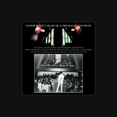 Listen to Pastor Brady L. Blade, Sr. & The Hallelujah Train, watch music videos, read bio, see tour dates & more!