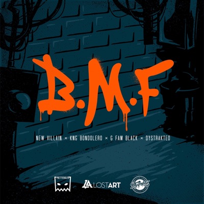 B.M.F (feat. New Villain, KNG Bondalero, G Fam Black & Dystrakted) - Single
