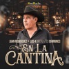 En La Cantina (En Vivo) [feat. Los 4 Diferentes Chirrines]