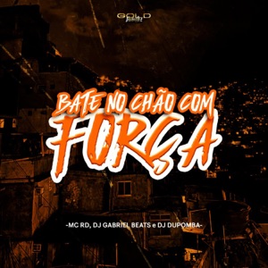 Bate no Chão Com Força