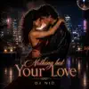 DJ NID - Nothing but Your Love