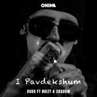 I Pavdekshum (feat. Noizy & Shadow) - Single - Duda
