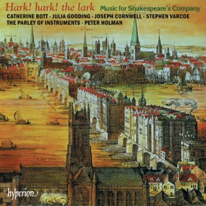 Hark! Hark! the Lark: Music for Shakespeare's Company (English Orpheus, Vol. 43)