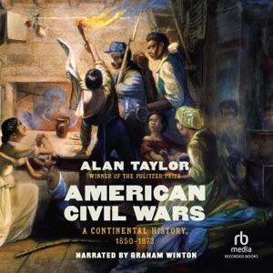 American Civil Wars : A Continental History, 1850–1873