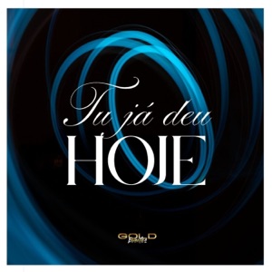 Tu Já Deu Hoje