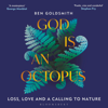 God Is An Octopus - Ben Goldsmith