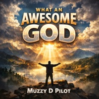 What An Awesome God(3 Step) - Single - Muzzy D Pilot