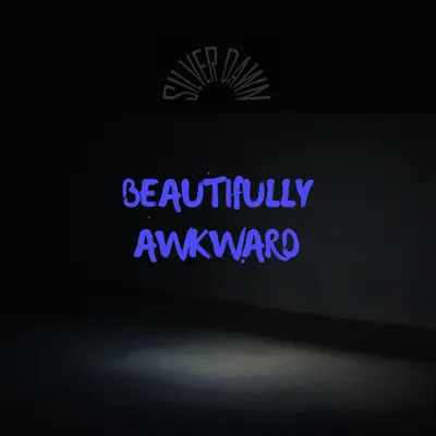 Listen to Beautifully Awkward by Silver Dawn