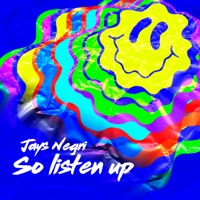 So Listen Up - Single - Jays Negri