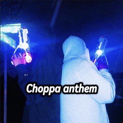 Choppa Anthem (feat. BigManDre) - Single
