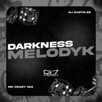 Darkness Melodyk - Single - DJ GUSTIN ZS & MC Crazy 013
