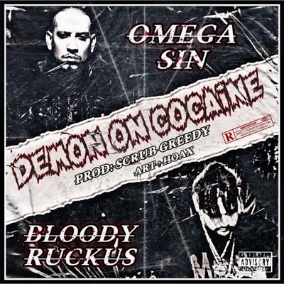 Demon On Cocaine (feat. Omega Sin & Bloody Ruckus) - Single