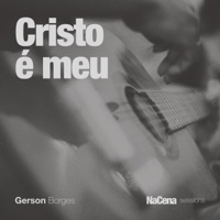 Cristo é meu - Single - Gerson Borges