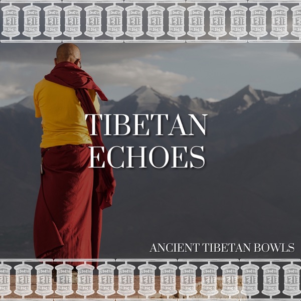 Tibetan Echoes: Deep Meditation with Singing Bowls