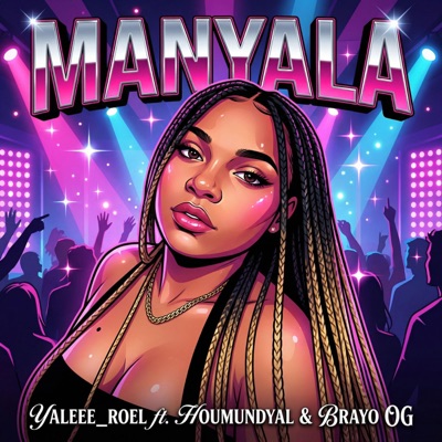 MANYALA (feat. HoumundYal & Brayo OG) - Single