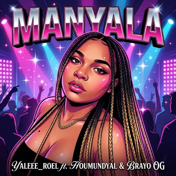 MANYALA (feat. HoumundYal & Brayo OG)