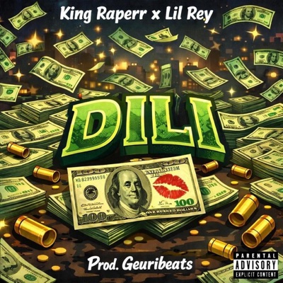 DILI (feat. King Raperr & Lil Rey DG) - Single
