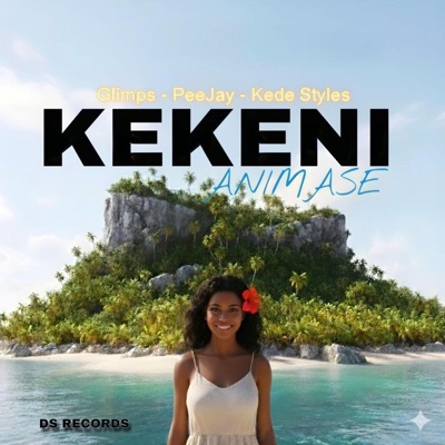 KEKENI ANIMASE (feat. PeeJay & Kede Styles) - Single