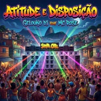 Atitude e Disposição X Árvore Seca 2005 (feat. Mc Rose) - Single - Gelouko DJ