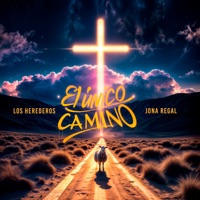 El Único Camino - Single - Los Herederos & Jona Regal