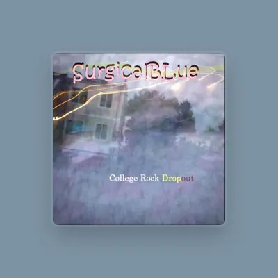 Listen to Surgicalblue, watch music videos, read bio, see tour dates & more!