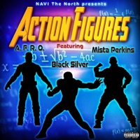 Action Figures (feat. A-F-R-O & Mista Perkins) - Single - Black Silver & Navi the North