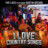 I Love Country Songs - The Lacs & Dustin Spears
