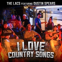 I Love Country Songs (feat. Dustin Spears) - Single - The Lacs