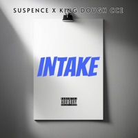 Intake - EP - DJ Suspence & King Dough CCE