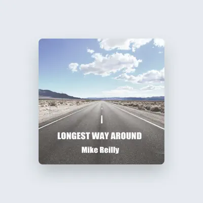 Listen to Mike Reilly, watch music videos, read bio, see tour dates & more!