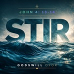Stir the waters (John 4-13-14) - Single