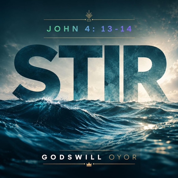 Stir the waters (John 4-13-14)