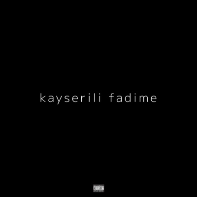 kaYsErili faDimE - Single
