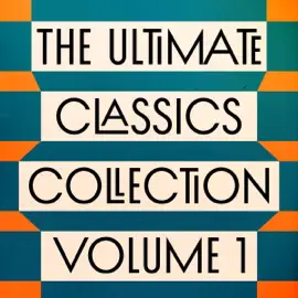 The Ultimate Classics Collection – Volume One: 15 Novels from Dostoyevsky, Dickens, Tolstoy, Melville, Brontë, & More: The Brothers Karamazov, Great Expectations, Moby Dick, The Call of the Wild, The Castle, The Hound of the Baskervilles, Middlemarch,