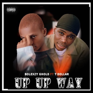 Up up way (feat. T. Dollar)