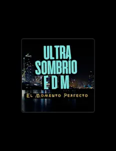 Ouça ULTRA SOMBRIO EDM, assista a videoclipes, leia a biografia, veja as datas das turnês e mais!