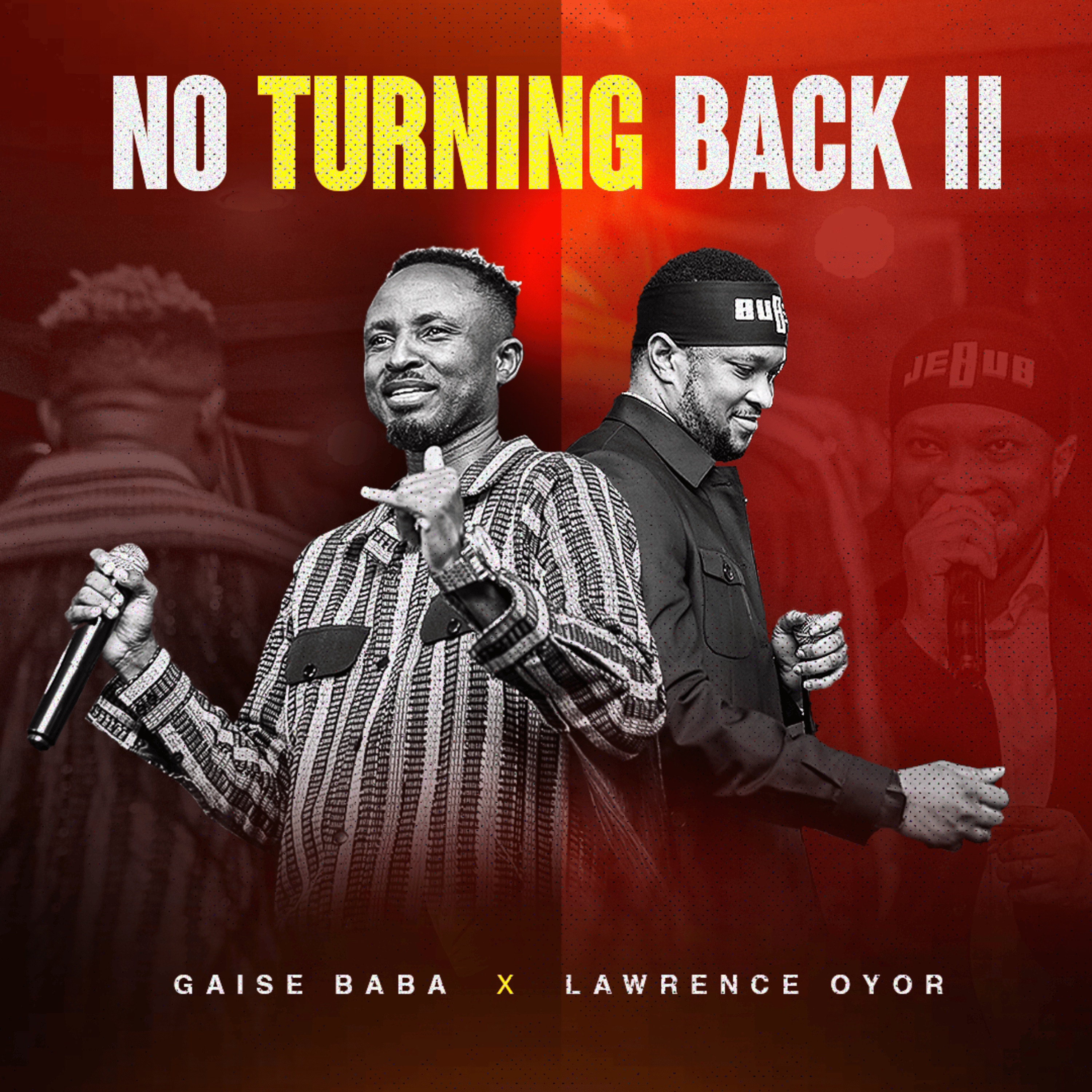 GAISE BABA & LAWRENCE OYOR - NO TURNING BACK II