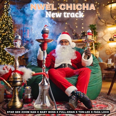 NWÈL CHICHA (feat. BABY BOSS, FULL-KRAN, TON-LEE & FADA LOCO) - Single