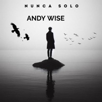 NUNCA SOLO - Single - Andy Wise