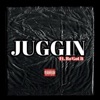 Juggin (feat. Mark Thompson & Ro Got It) - Single