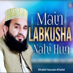 Main Labkusha Nahi Hun