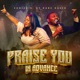 Praise You In Advance feat Dare David Single
